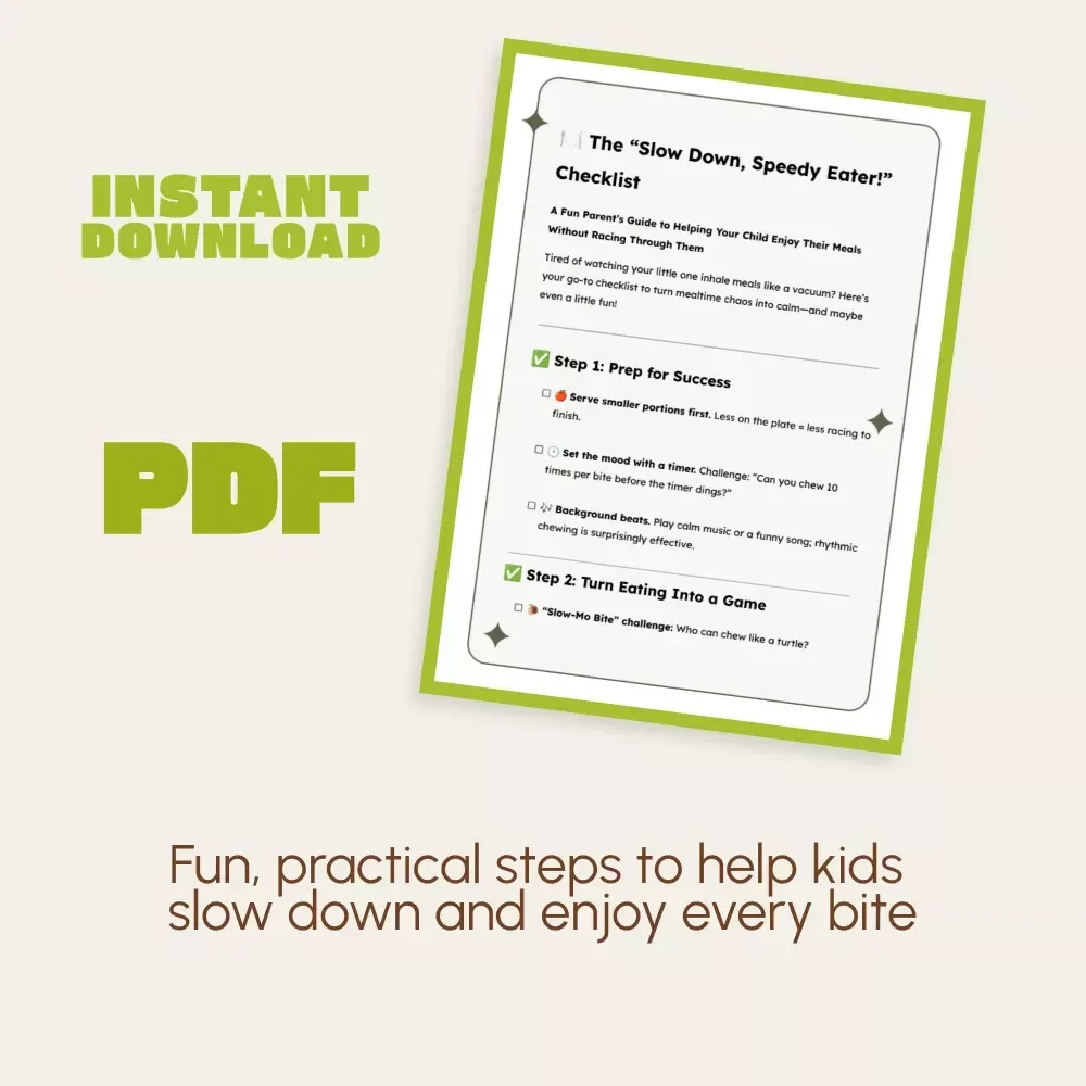 The “Slow Down, Speedy Eater!” Checklist | Printable Parenting Guide to Help You Deal with a Child Who Is a Fast Eater | Mindful Mealtime Strategies for Kids