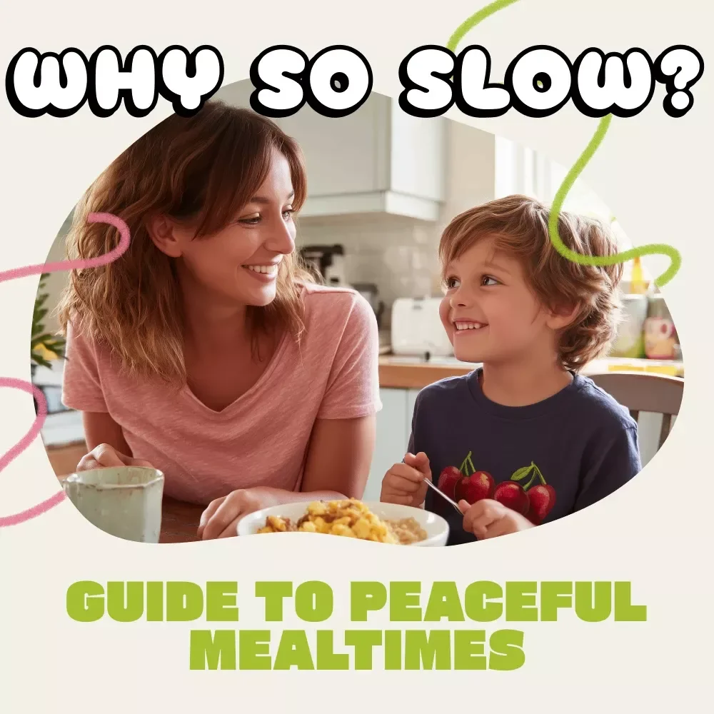 Why So Slow? A Parent’s Guide to Peaceful Mealtimes | Digital Parenting Guide on How to Deal with Slow Eaters, Create Calm Family Dinners & Encourage Healthy Eating Habits