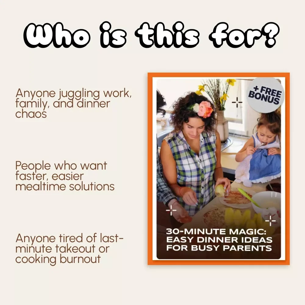 30-Minute Magic: Easy Dinner Ideas for Busy Parents | Quick Family Meals | Healthy 30-Minute Recipes | Time-Saving Meal Planning Guide | Instant Digital Download