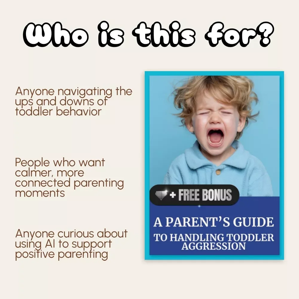 A Parent’s Guide to Handling Toddler Aggression | Gentle Parenting eBook, Positive Discipline, Calm Connection Strategies, AI Parenting Tools