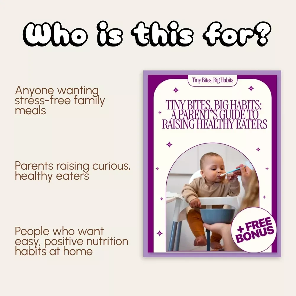 Tiny Bites, Big Habits: A Parent’s Guide to Raising Healthy Eaters | Digital eBook for Families | How to Teach Healthy Eating Habits | Positive Mealtime Strategies for Kids