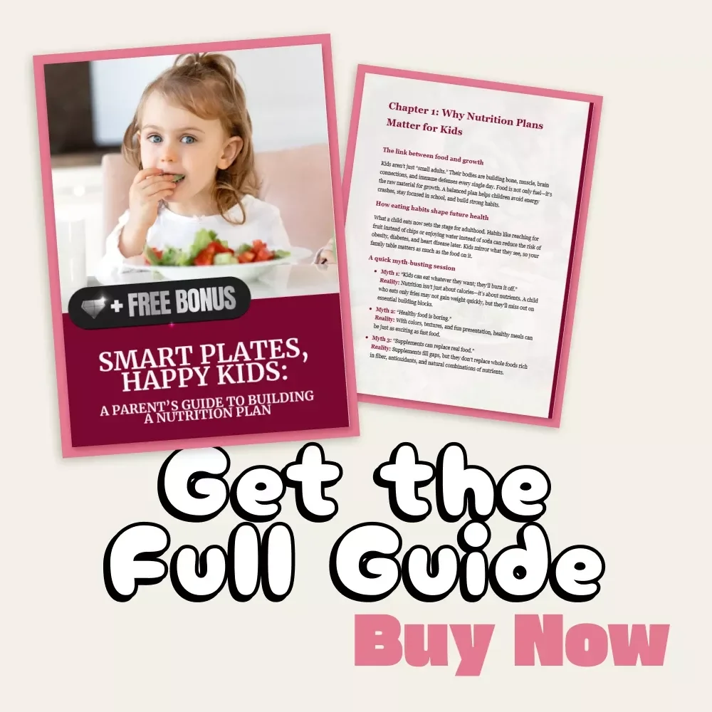 Smart Plates, Happy Kids: A Parent’s Guide to Building a Nutrition Plan | Printable Family Nutrition Guide | Digital Download for Parents | How to Build a Kid Nutrition Plan