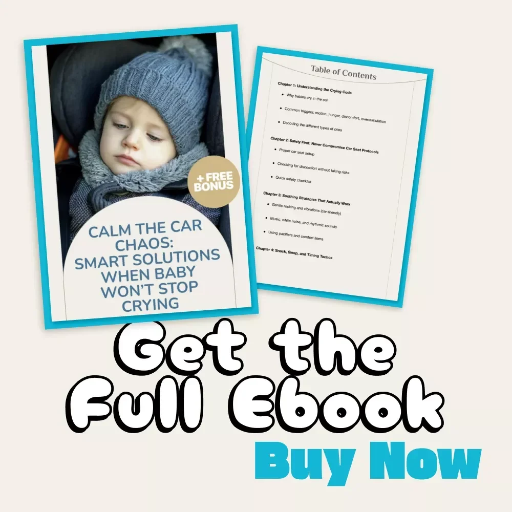 Calm the Car Chaos: Smart Solutions When Baby Won’t Stop Crying | Ebook for New Parents | what to do if baby cries nonstop in car | Digital Parenting Guide for Peaceful Drives