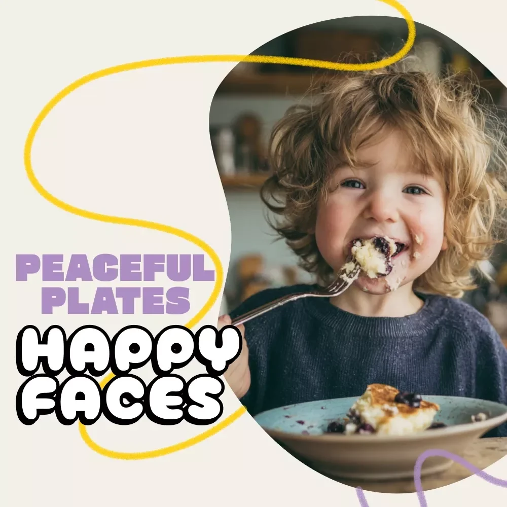 Peaceful Plates and Happy Faces | Digital Guide for Parents | How to Manage Mealtime Battles and Create Calm, Joyful Family Meals