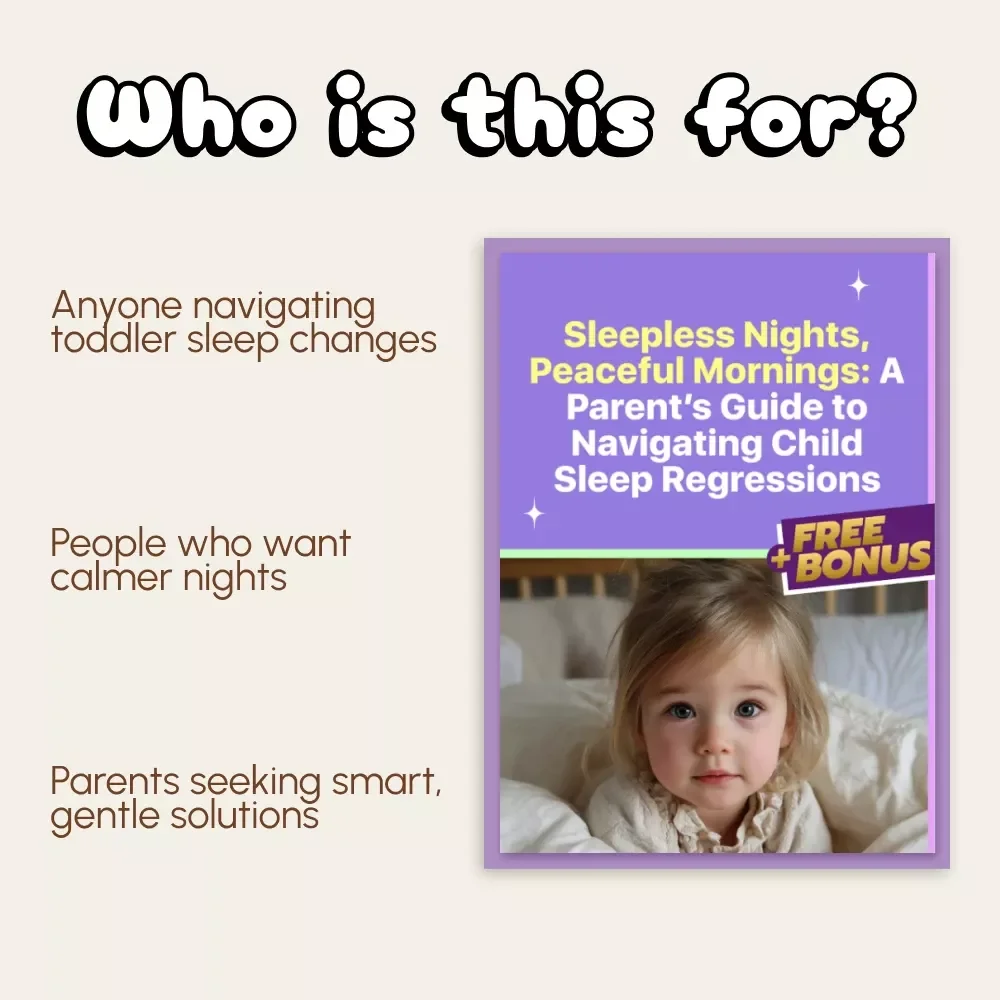 Sleepless Nights, Peaceful Mornings: A Parent’s Guide to Navigating Child Sleep Regressions | eBook for Parents on How to Handle Child Sleep Regressions at Night