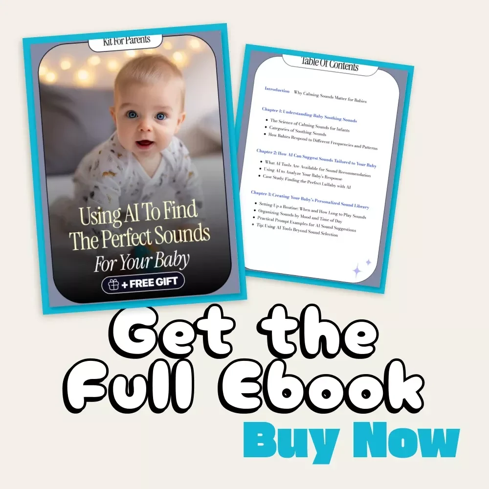 Using AI to Find the Perfect Sounds for Your Baby | Digital eBook Guide for Parents | AI Baby Soothing Sound Library | Calming Sound Routine & AI Parenting Tips | Instant Download