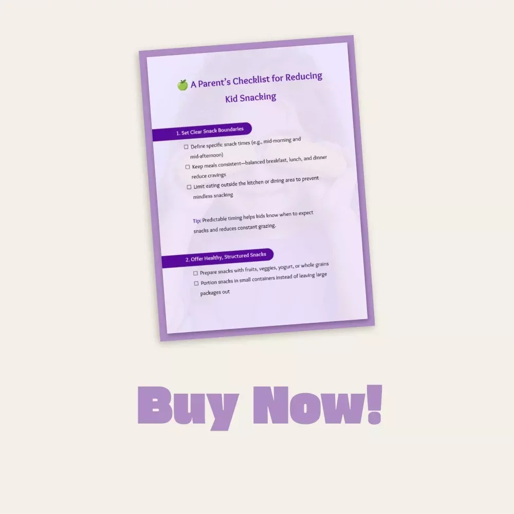 A Parent’s Checklist for Reducing Kid Snacking | Digital Guide to Healthy Eating Habits | Printable How to Avoid Snacking Too Much Checklist for Parents