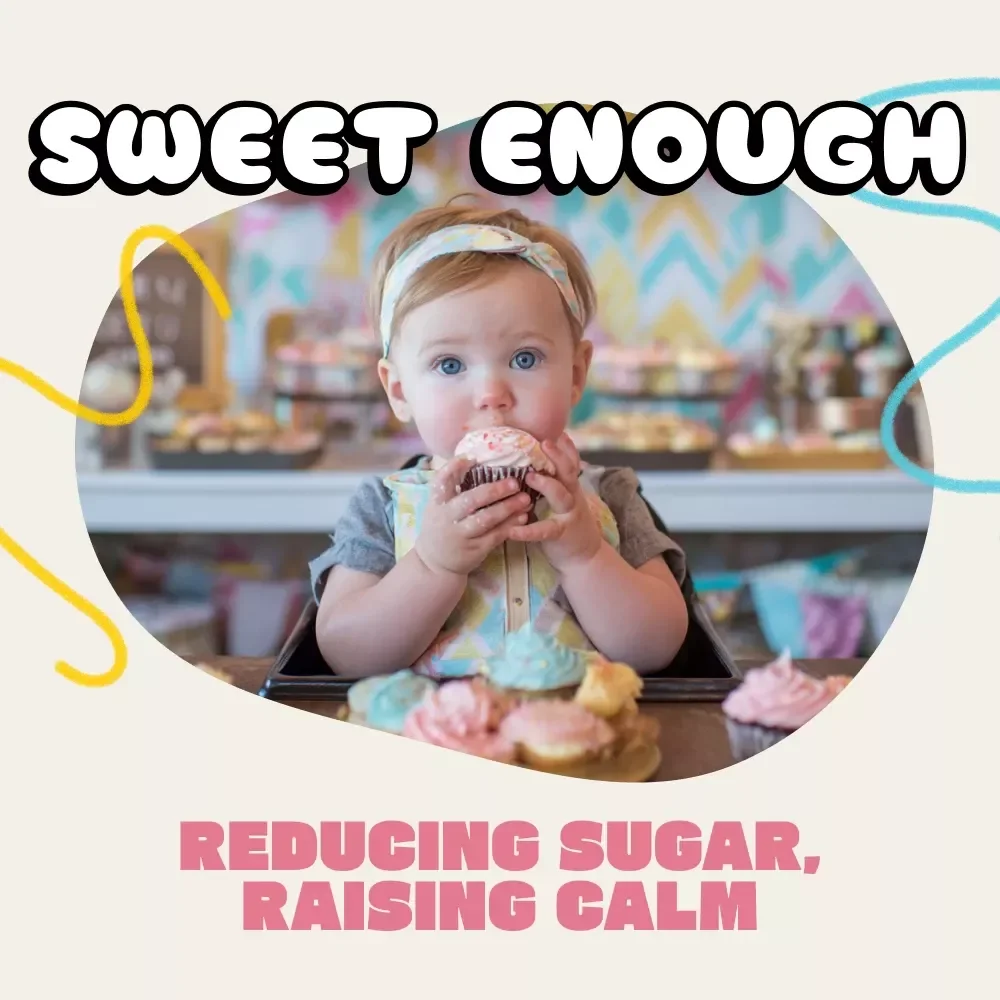 Sweet Enough: A Parent’s Guide to Reducing Sugar in Your Child’s Diet — Without the Drama | Digital Download Guide for Healthier Family Eating