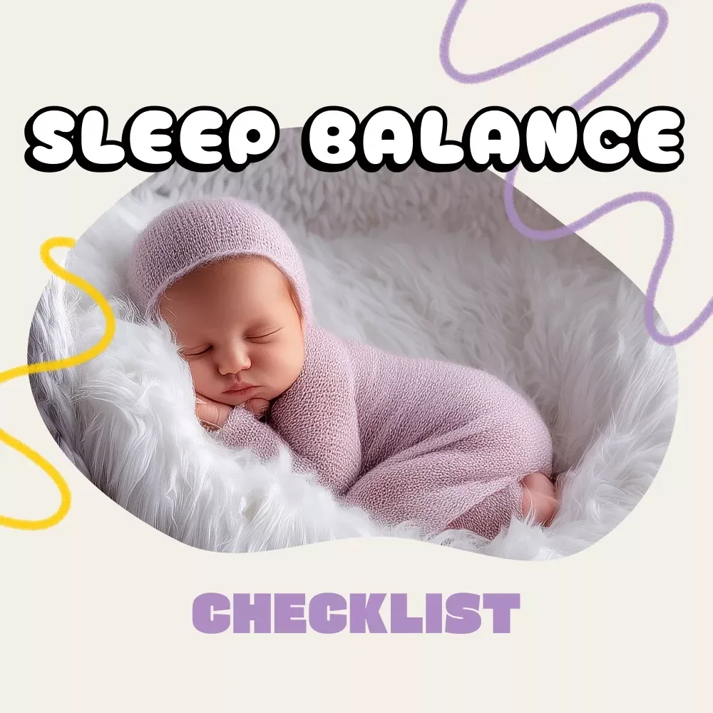 The Ultimate Sleep Balance Checklist for Parents | Baby Sleep Guide for How to Combine Naps and Nighttime Sleep | Printable Daily Routine for Better Baby Rest