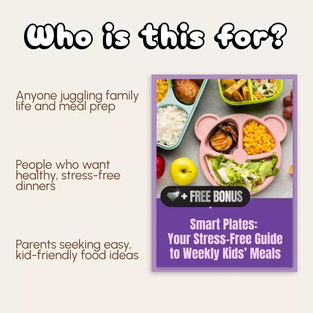 Smart Plates: Your Stress-Free Guide to Weekly Kids’ Meals | Digital Meal Planning Guide for Parents | How to Plan Weekly Meals for Kids
