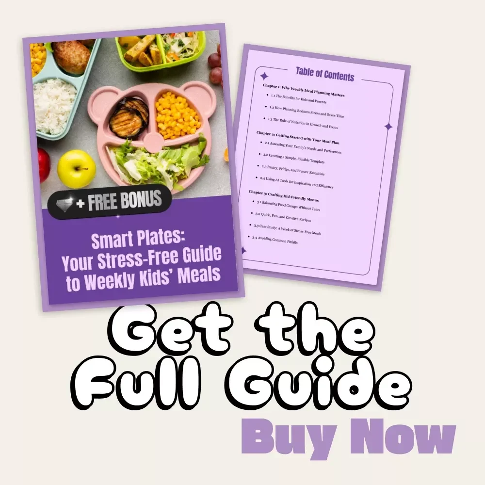 Smart Plates: Your Stress-Free Guide to Weekly Kids’ Meals | Digital Meal Planning Guide for Parents | How to Plan Weekly Meals for Kids