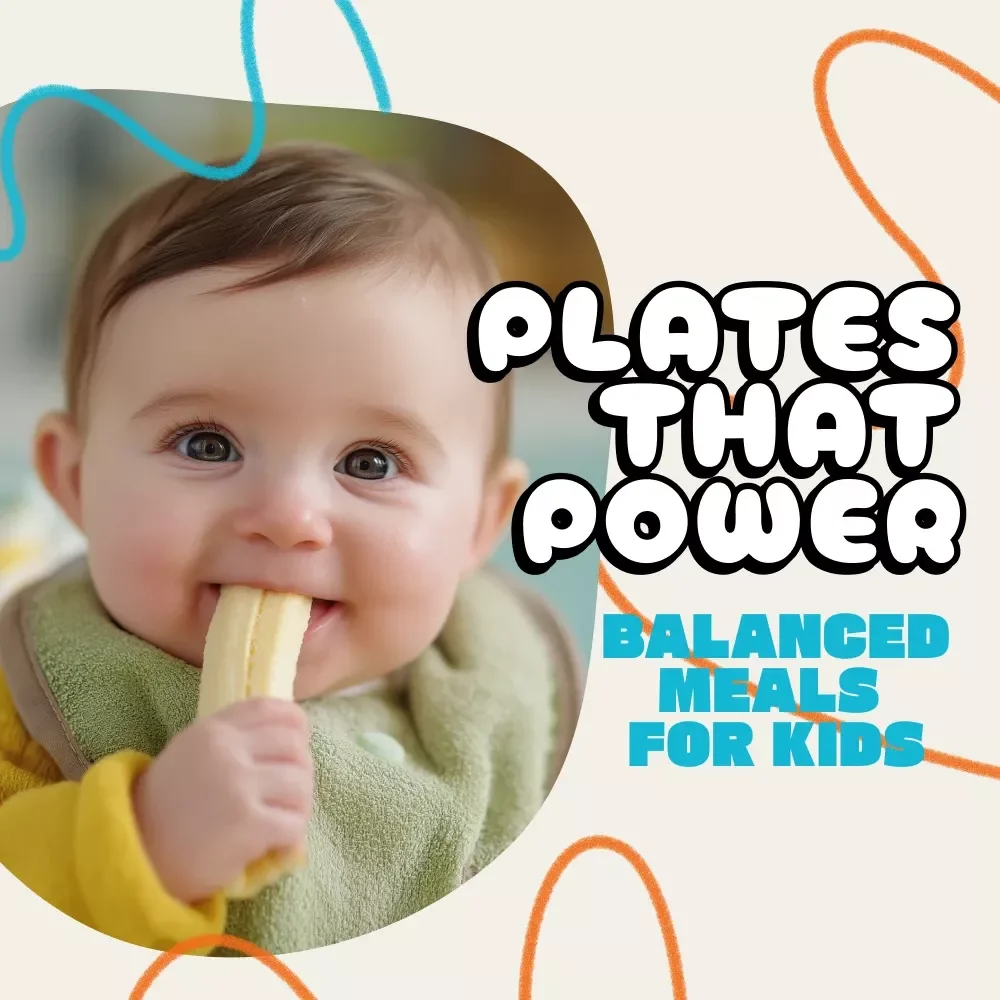 Plates That Power: A Parent’s Guide to Balanced Meals for Kids | Digital Download Guide for Healthy Family Nutrition, Child Meal Planning, and What Balanced Meal Looks Like for Kids