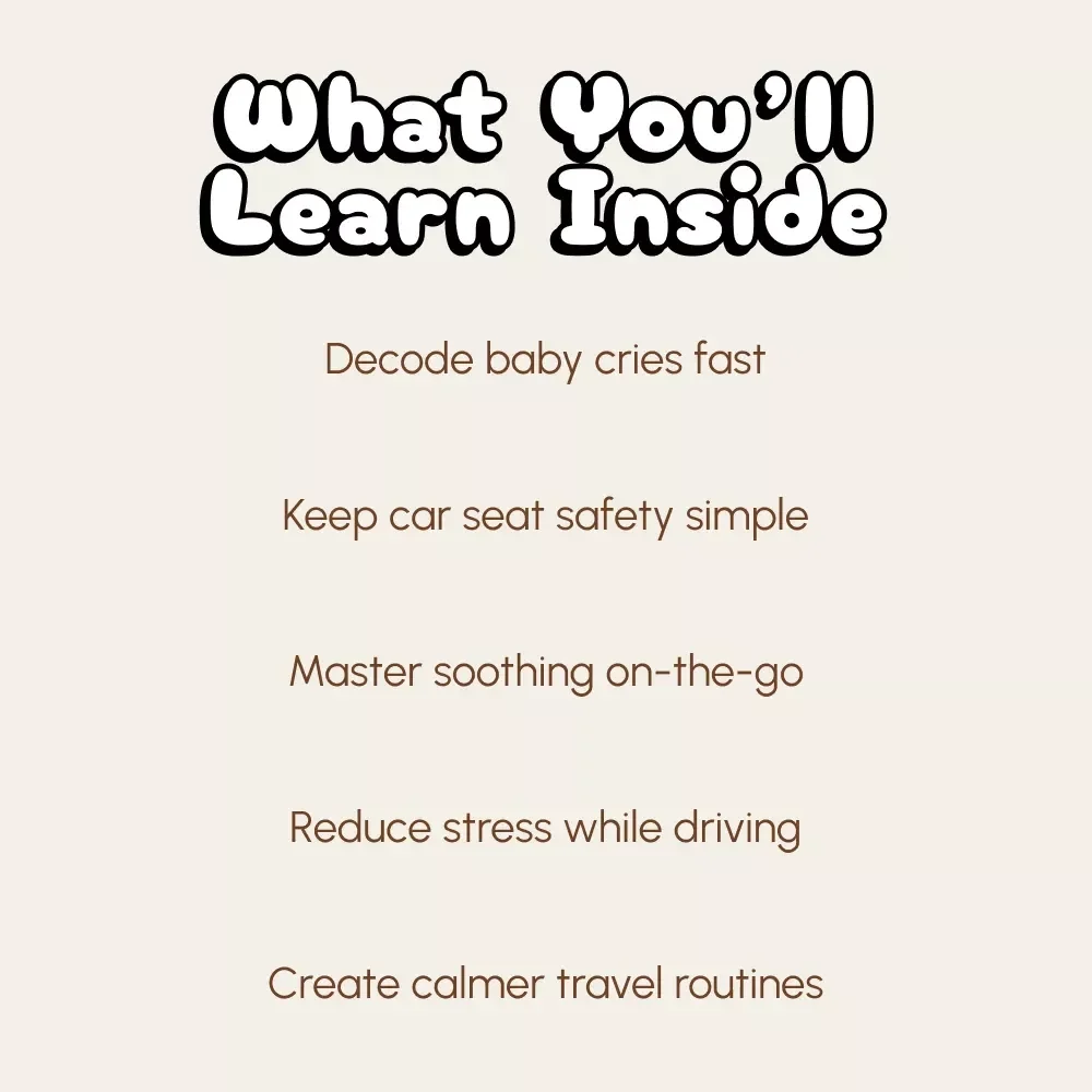 Calm the Car Chaos: Smart Solutions When Baby Won’t Stop Crying | Ebook for New Parents | what to do if baby cries nonstop in car | Digital Parenting Guide for Peaceful Drives