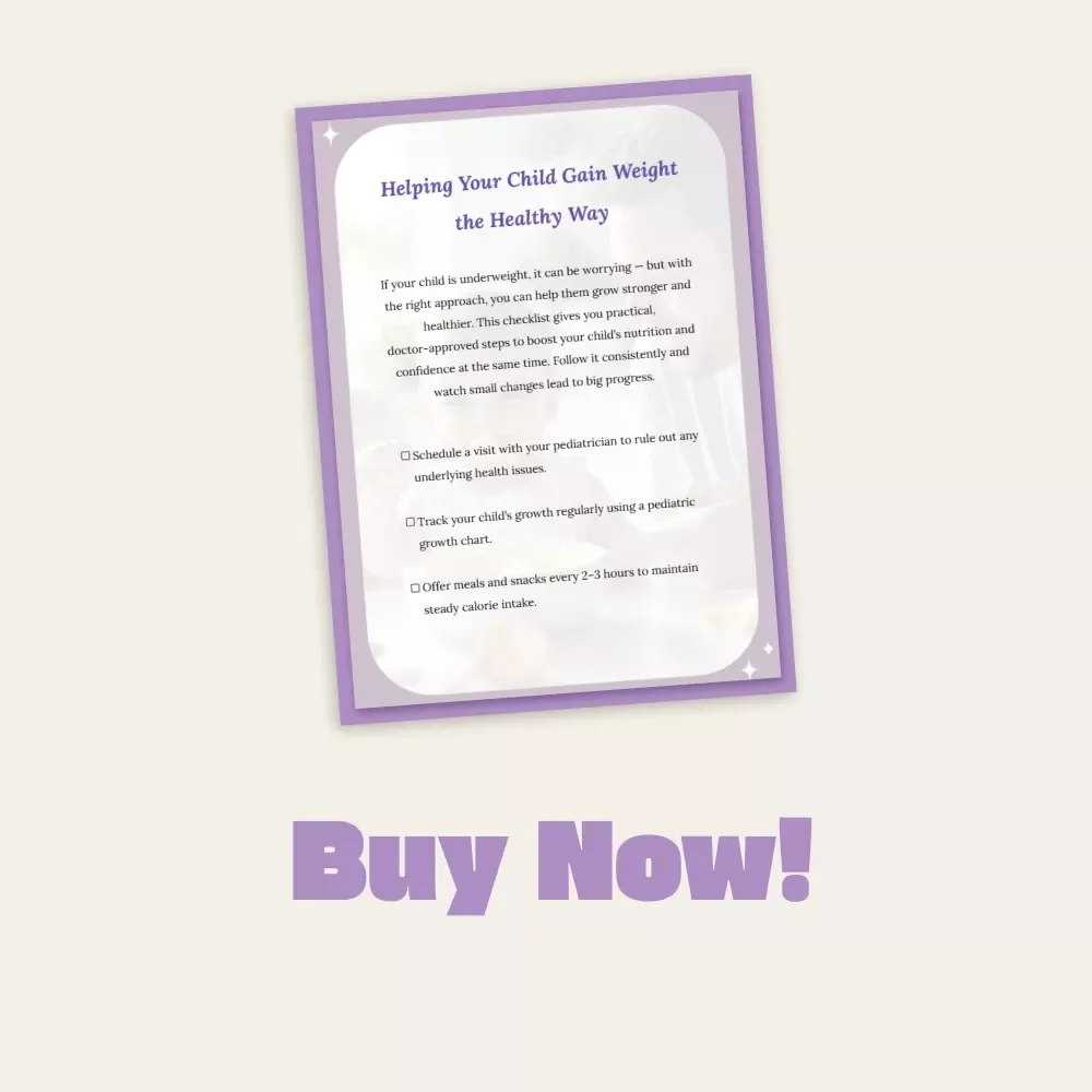 Helping Your Child Gain Weight the Healthy Way – Printable Checklist for Parents | Pediatric Nutrition Guide | What to Do If Child Is Underweight | Healthy Eating Tips for Kids