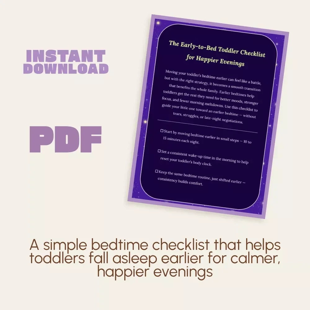 The Early-to-Bed Toddler Checklist for Happier Evenings | Printable Bedtime Routine Guide | Digital Download for Parents | How to Move Toddler Bedtime Earlier Smoothly