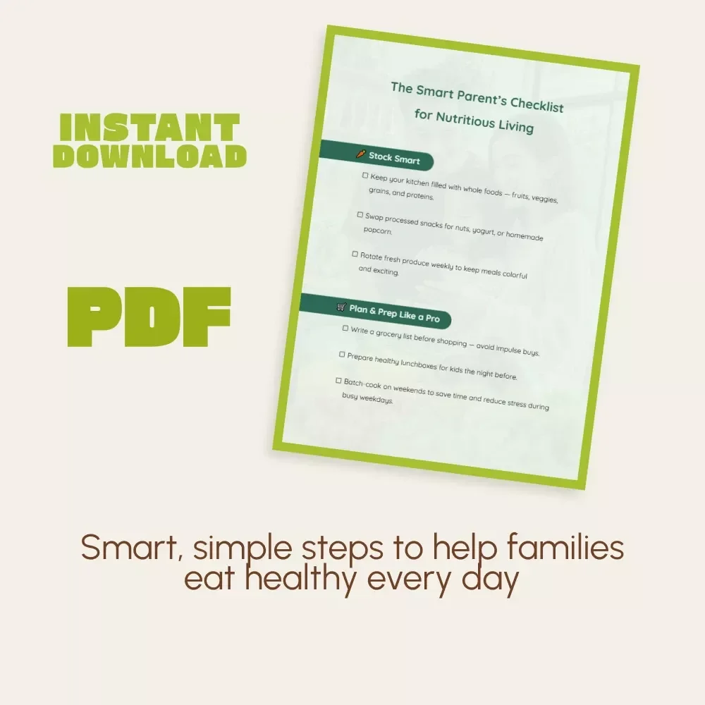 The Smart Parent’s Checklist for Nutritious Living | Printable Healthy Eating Guide for Families | Digital Download for Busy Parents | How to Have Healthy Food in Home Every Day
