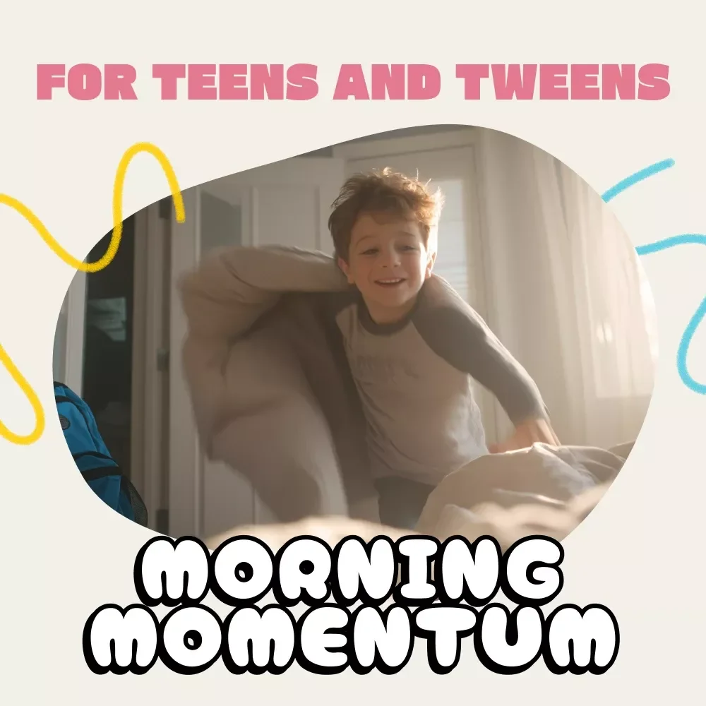 Morning Momentum for Teens and Tweens – A Practical Parent’s Guide to How to Manage Older Kids Getting Up Late | Digital Download Routine & Motivation eBook