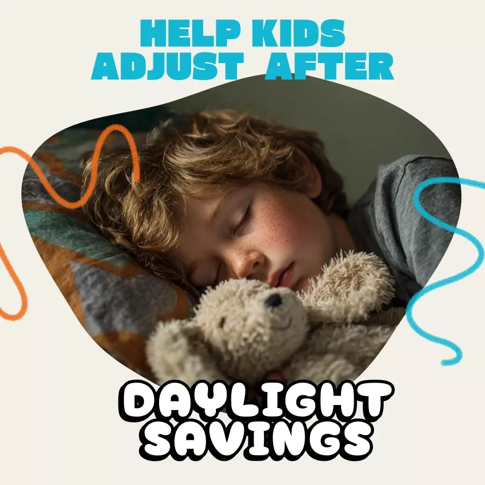 Help Kids Adjust After Daylight Savings: Checklist | Printable Guide for Parents | How to Help Child Adjust After Daylight Savings Routine