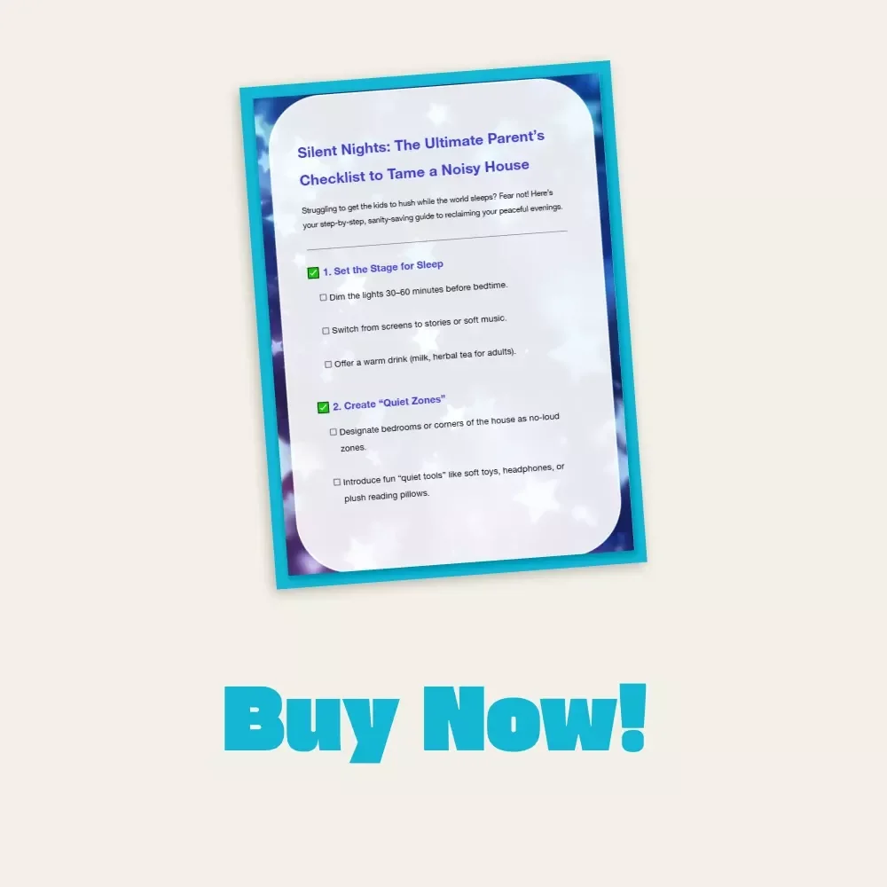 Silent Nights: The Ultimate Parent’s Checklist to Tame a Noisy House | How to Quiet a Noisy Nighttime House with Kids | Peaceful Family Sleep Routine Printable