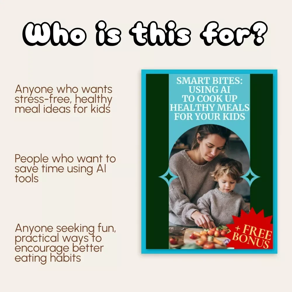 Smart Bites: Using AI to Cook Up Healthy Meals for Your Kids | AI Meal Planning eBook, Digital Parenting Guide, Healthy Family Cooking Tips, Kid-Friendly Recipes with AI