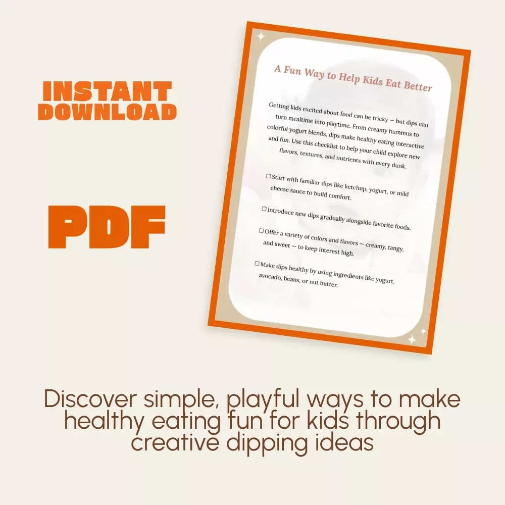 A Fun Way to Help Kids Eat Better | Printable Checklist for Parents | How to Use Dips to Help Kids Eat | Healthy Eating for Picky Eaters | Kids Nutrition Digital Download