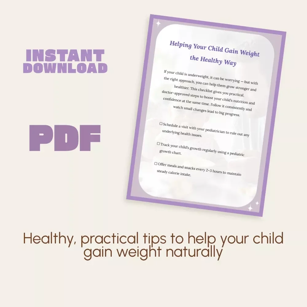 Helping Your Child Gain Weight the Healthy Way – Printable Checklist for Parents | Pediatric Nutrition Guide | What to Do If Child Is Underweight | Healthy Eating Tips for Kids