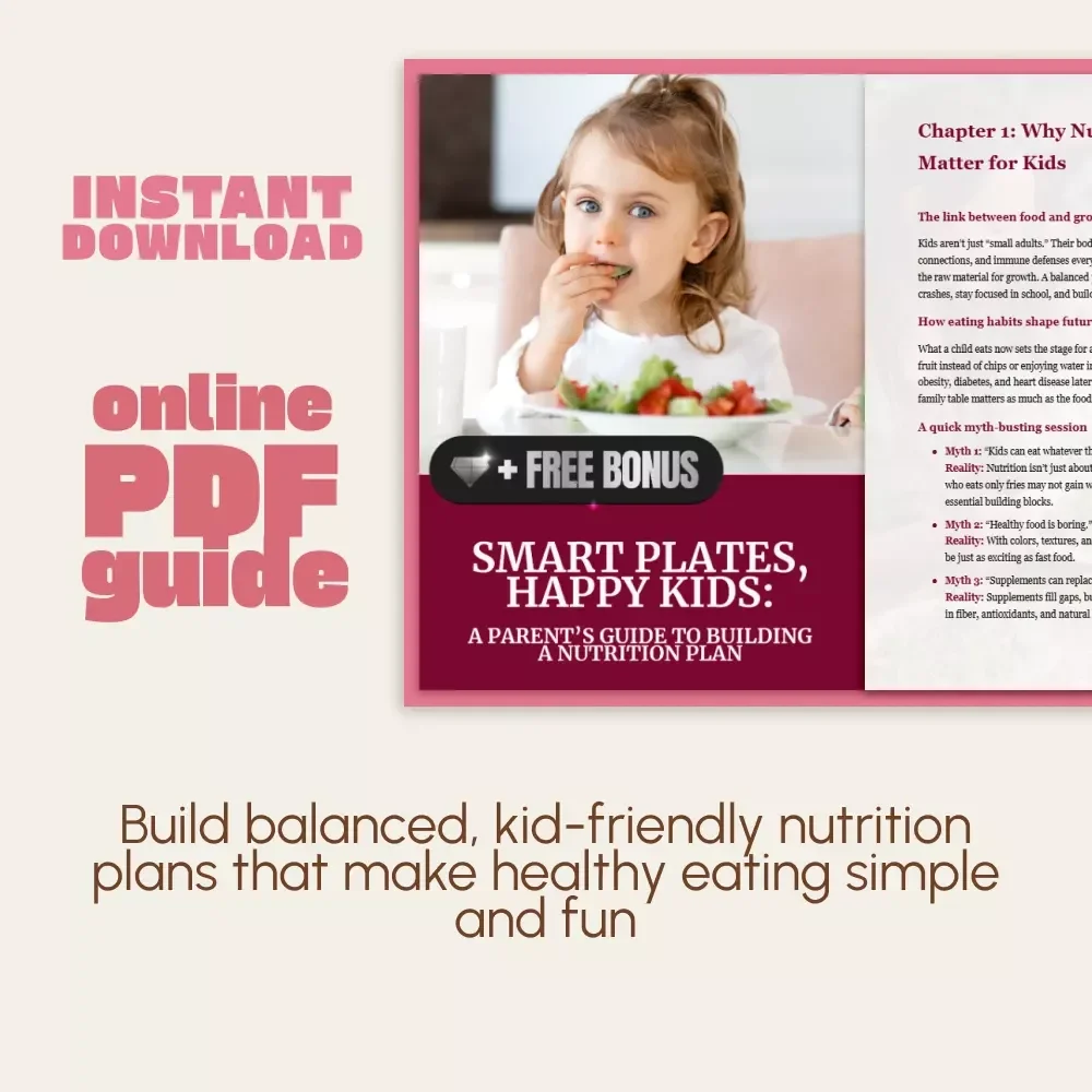 Smart Plates, Happy Kids: A Parent’s Guide to Building a Nutrition Plan | Printable Family Nutrition Guide | Digital Download for Parents | How to Build a Kid Nutrition Plan