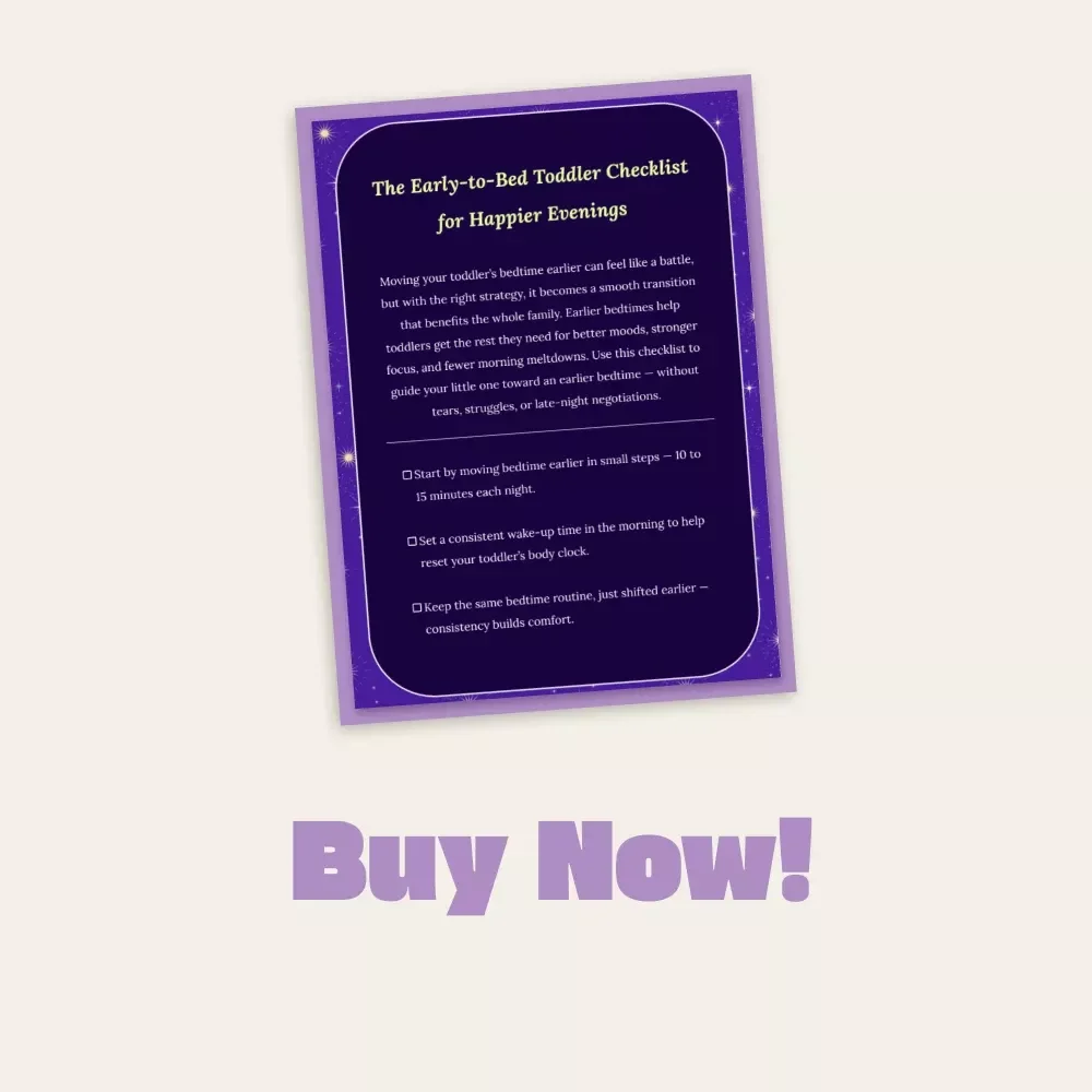 The Early-to-Bed Toddler Checklist for Happier Evenings | Printable Bedtime Routine Guide | Digital Download for Parents | How to Move Toddler Bedtime Earlier Smoothly