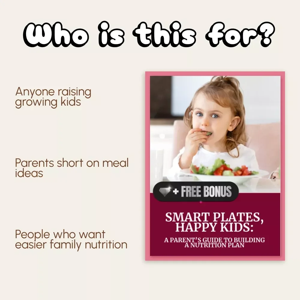 Smart Plates, Happy Kids: A Parent’s Guide to Building a Nutrition Plan | Printable Family Nutrition Guide | Digital Download for Parents | How to Build a Kid Nutrition Plan