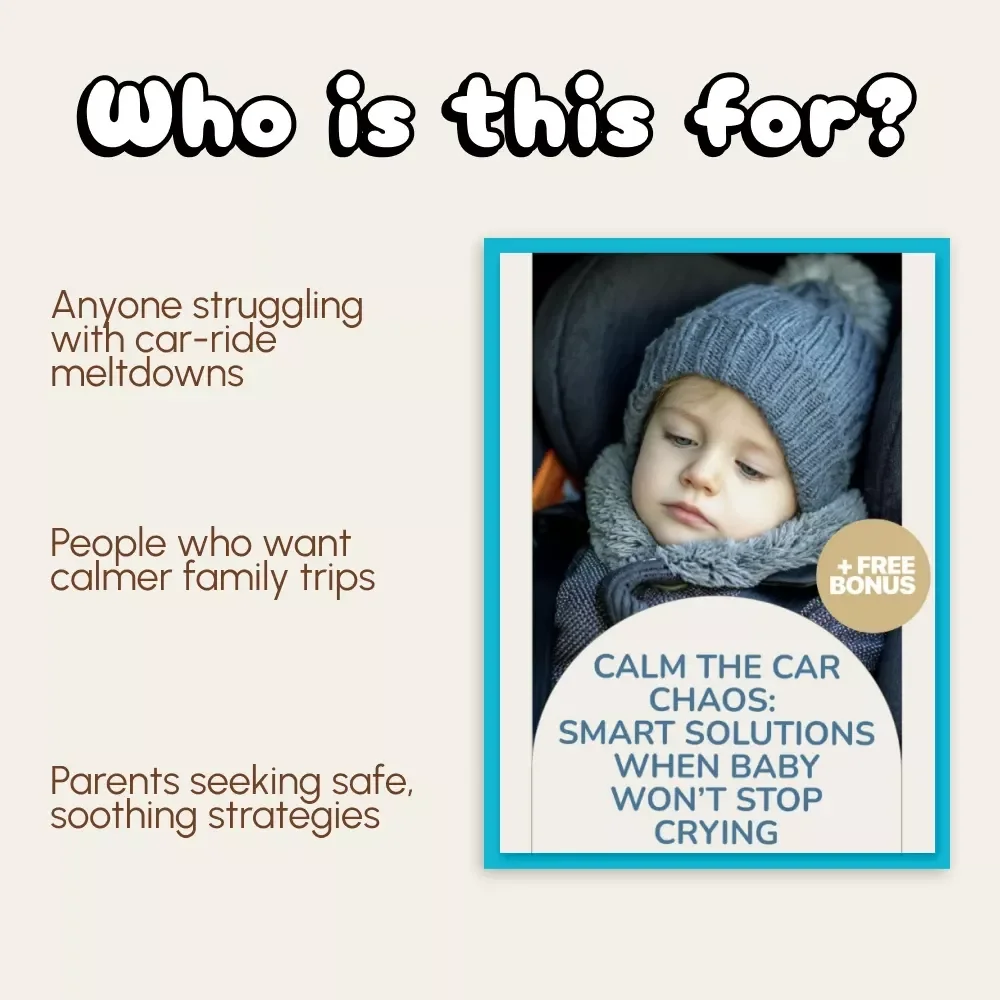 Calm the Car Chaos: Smart Solutions When Baby Won’t Stop Crying | Ebook for New Parents | what to do if baby cries nonstop in car | Digital Parenting Guide for Peaceful Drives