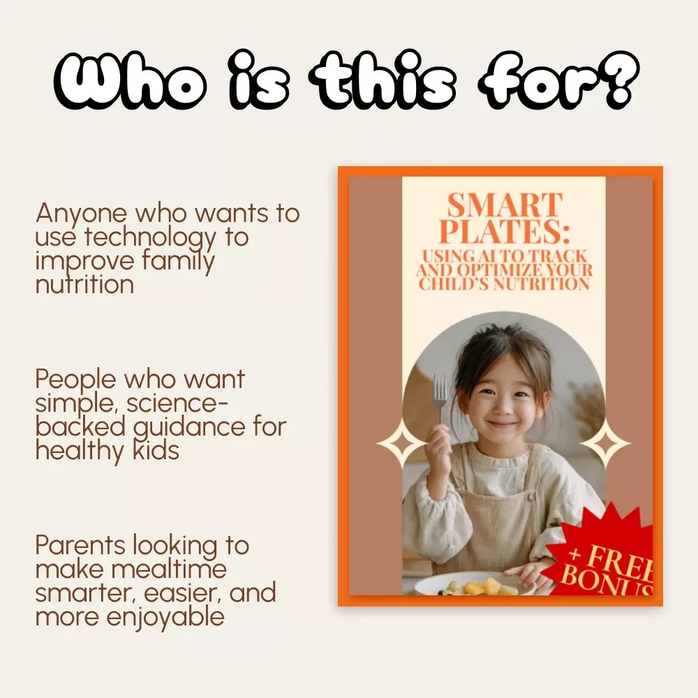Smart Plates: Using AI to Track and Optimize Your Child’s Nutrition | Digital Guide for Parents | AI Nutrition Tracking eBook | Family Health & Wellness Download