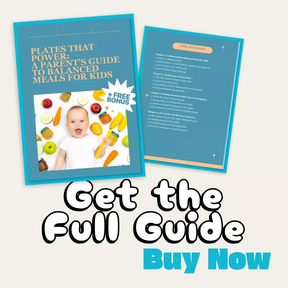 Plates That Power: A Parent’s Guide to Balanced Meals for Kids | Digital Download Guide for Healthy Family Nutrition, Child Meal Planning, and What Balanced Meal Looks Like for Kids