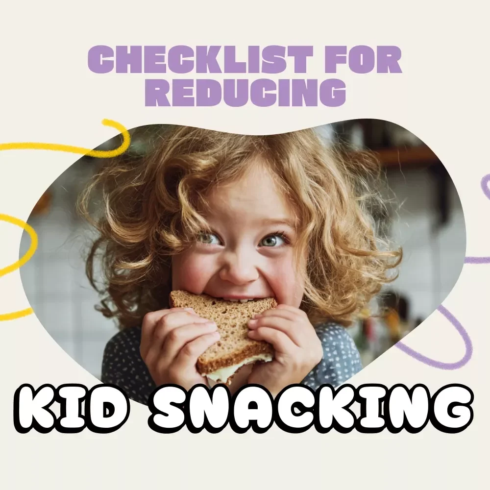 A Parent’s Checklist for Reducing Kid Snacking | Digital Guide to Healthy Eating Habits | Printable How to Avoid Snacking Too Much Checklist for Parents