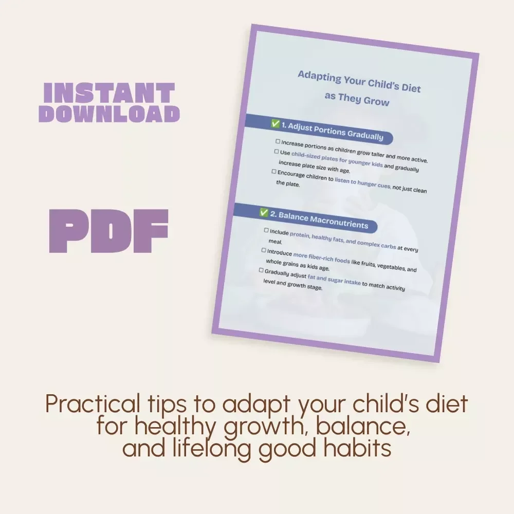 Adapting Your Child’s Diet as They Grow | Printable Nutrition Checklist for Parents | How to Change Diet as Child Grows | Healthy Meal Planning Guide