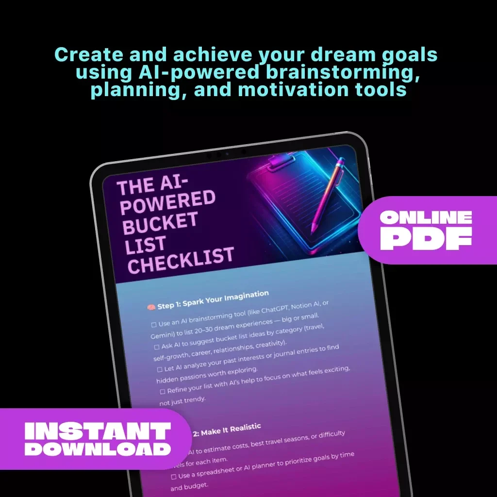 The AI-Powered Bucket List Checklist | Digital Download | How to Use AI to Create Bucket Lists, Dream Goals & Life Planning Guide for Travel, Self-Growth, and Creativity