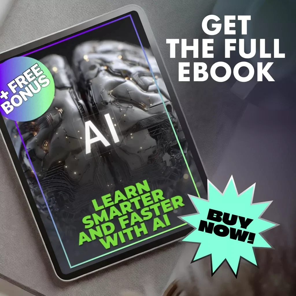 Learn Smarter and Faster with AI | eBook Guide on How to Use AI to Learn New Skills, Build Smarter Study Habits, and Unlock Your Full Potential
