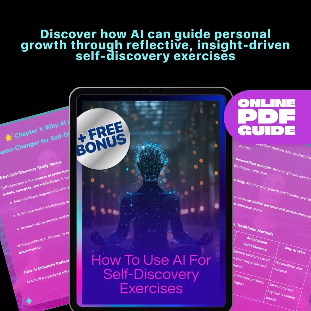How to Use AI for Self-Discovery Exercises | Digital Guide for Mindful Growth, Reflection & Personal Insights | Best Way to Use AI for Self-Discovery Exercises
