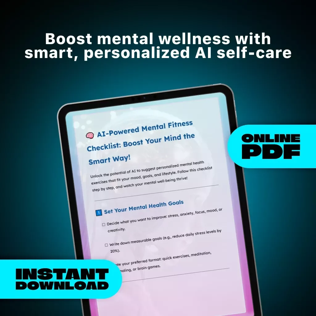 AI-Powered Mental Fitness Checklist: Boost Your Mind the Smart Way | Digital Download Guide | How to Use AI to Suggest Mental Health Exercises | Printable & Interactive eBook