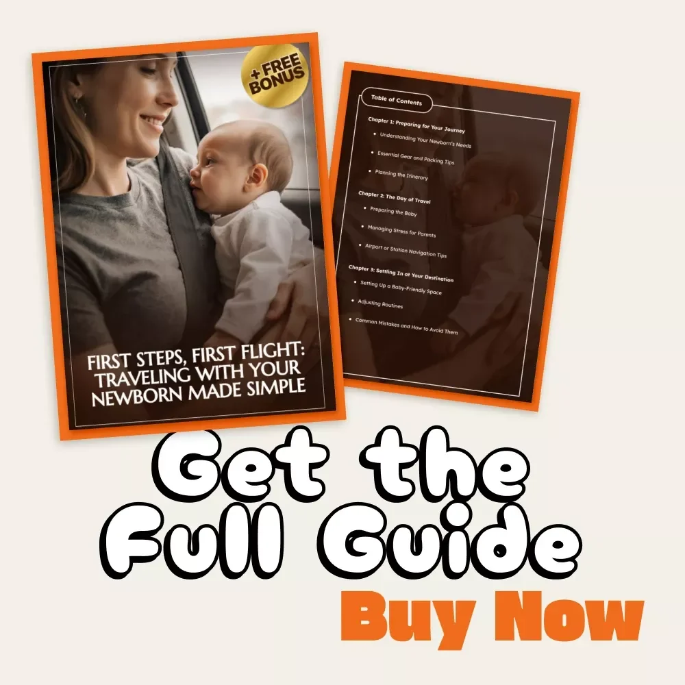 First Steps, First Flight: Traveling with Your Newborn Made Simple | Digital Newborn Travel Guide, eBook for Parents, Printable Checklist for Baby’s First Trip