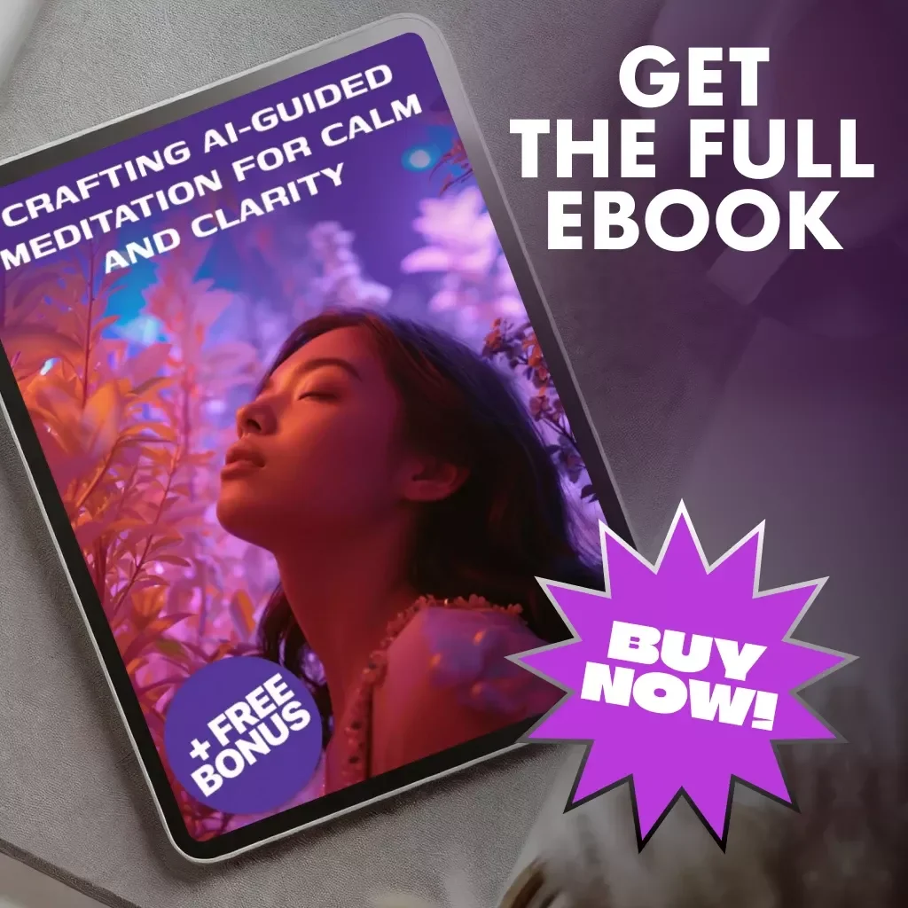 Crafting AI-Guided Meditation for Calm and Clarity | How to Create AI Guided Meditation eBook | Digital Download for Mindfulness & Wellness Creators