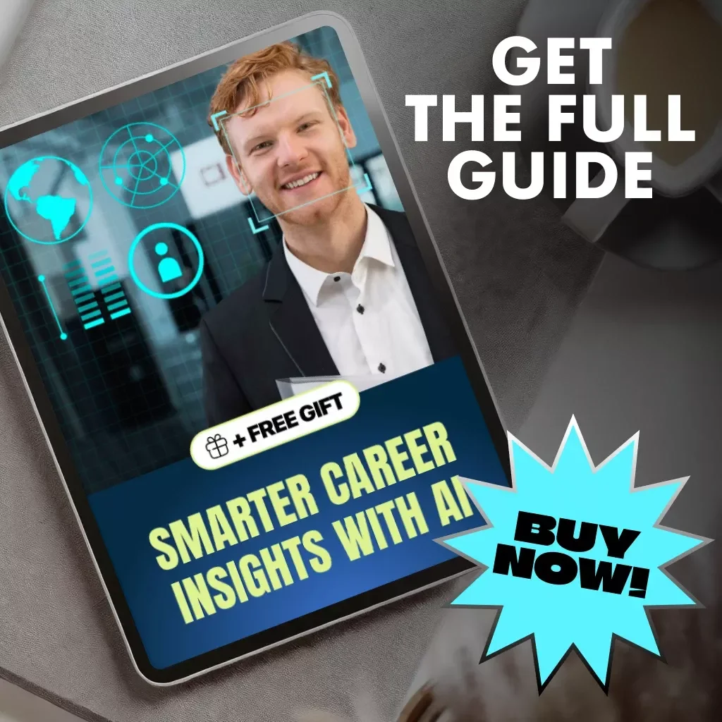 Smarter Career Insights with AI | Digital Guide to How to Use AI to Analyze Job Market Trends, Predict Future Careers & Plan Skill Growth | Career Planning eBook for Professionals, Students & Job Seekers