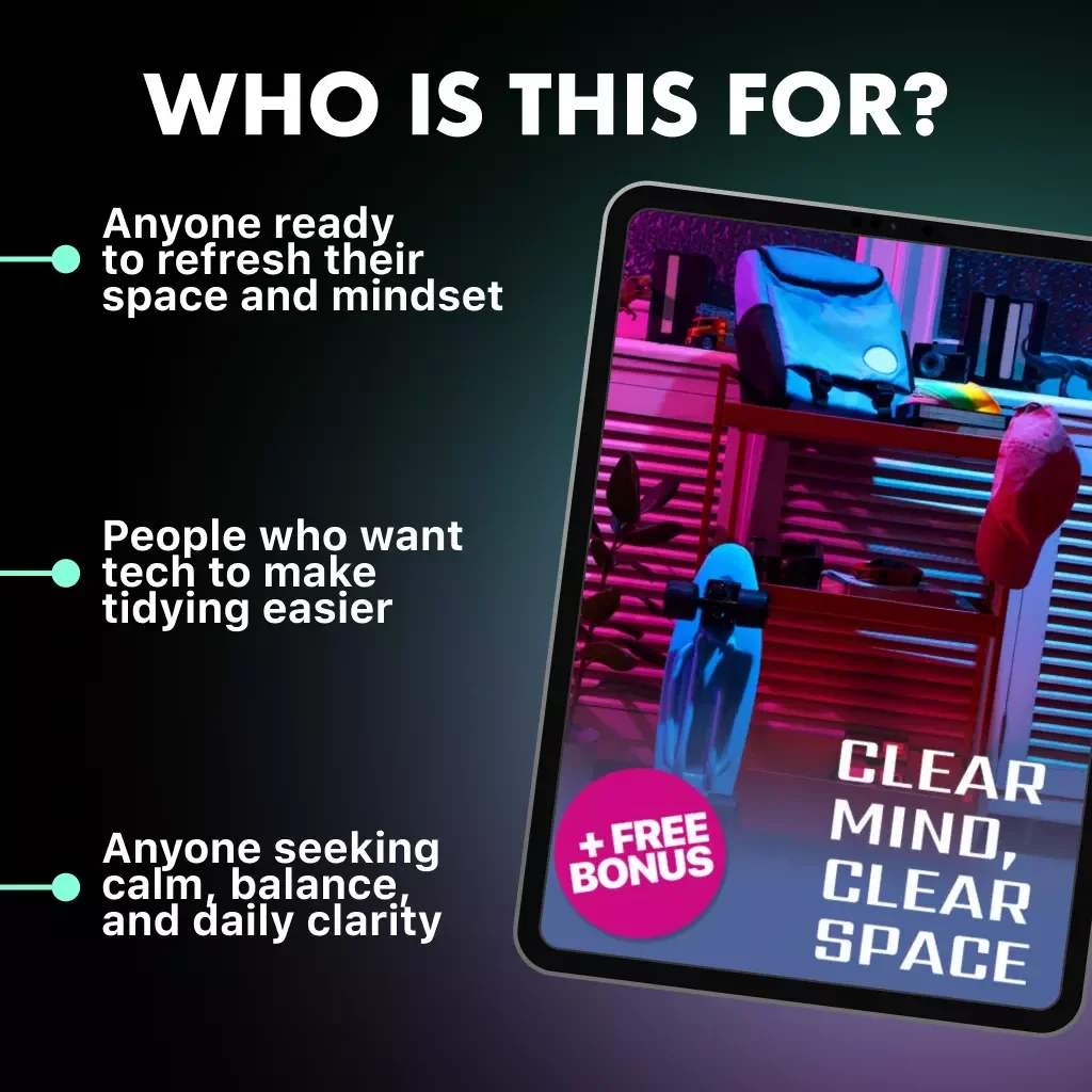 Clear Mind, Clear Space | Digital Guide on How to Use AI to Declutter Your Space | Minimalist Home & Productivity eBook for Calm and Focus