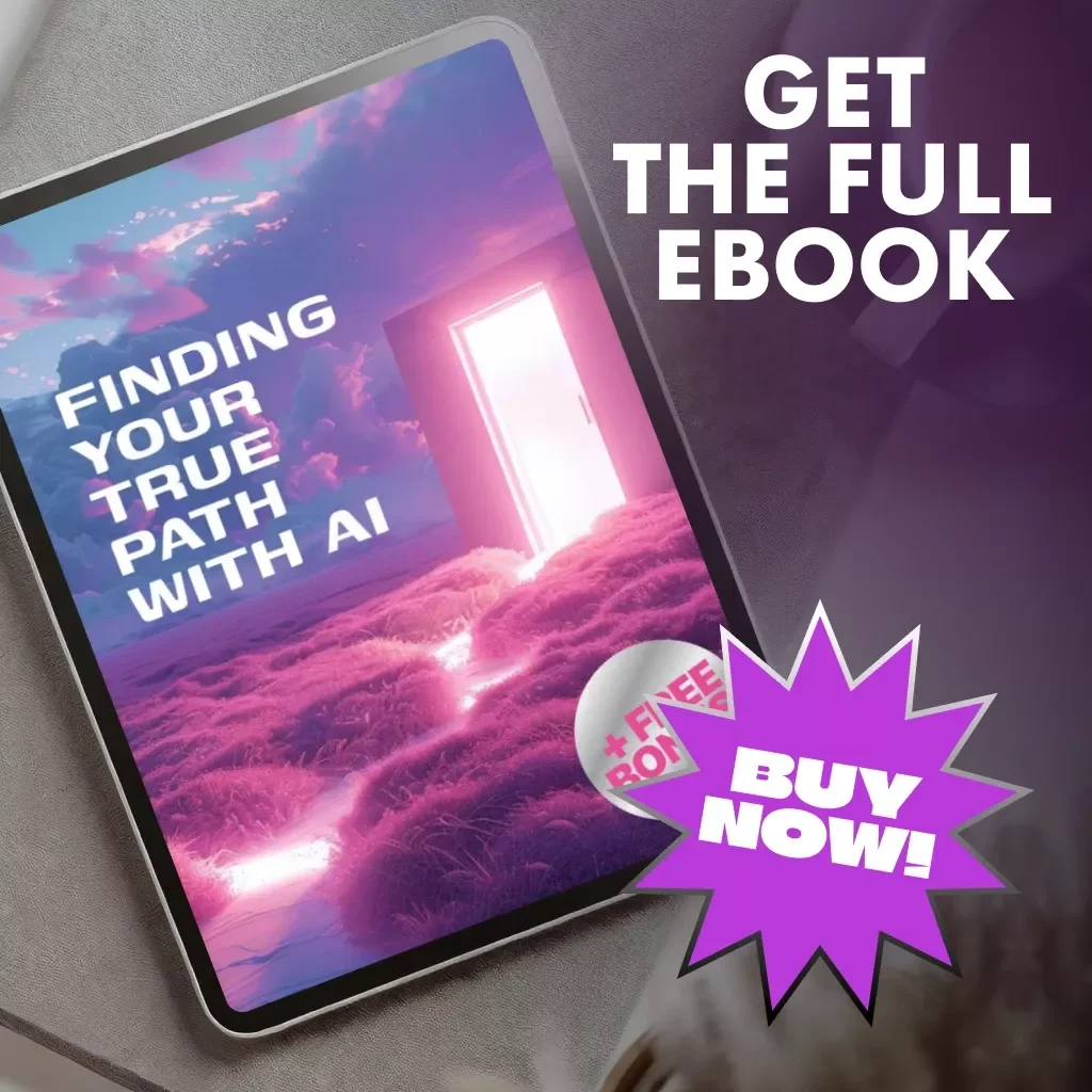 Finding Your True Path with AI | How to Find Your Purpose in Life Using AI | Digital eBook Guide for Self-Discovery, Career Growth & Personal Fulfillment