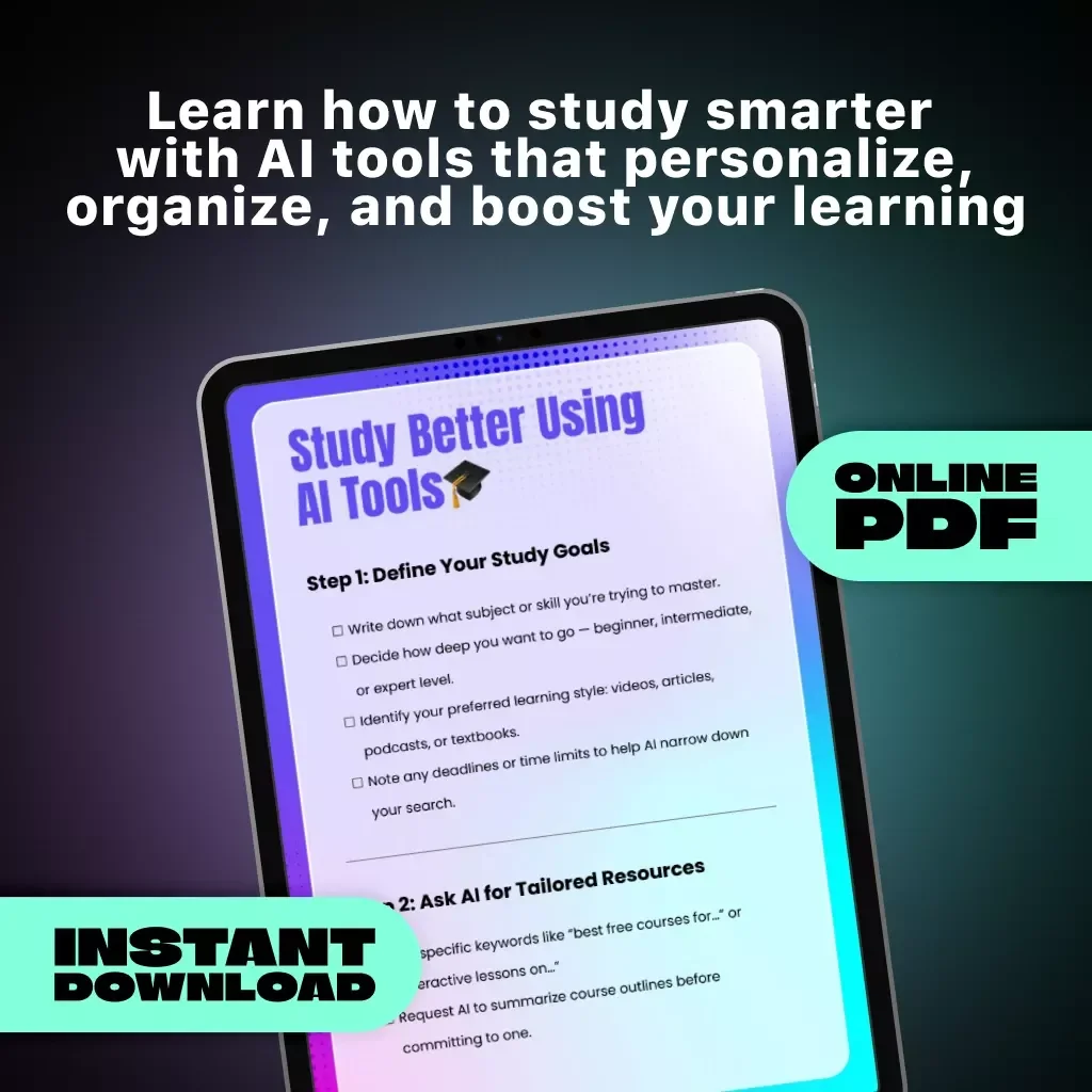 Study Better Using AI Tools – Printable & Digital Checklist for Students | Learn How to Use AI to Find Study Resources | Productivity & Learning Guide