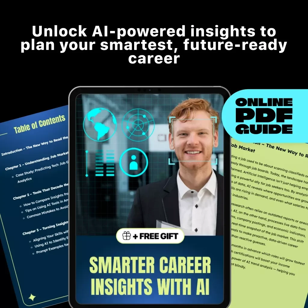 Smarter Career Insights with AI | Digital Guide to How to Use AI to Analyze Job Market Trends, Predict Future Careers & Plan Skill Growth | Career Planning eBook for Professionals, Students & Job Seekers