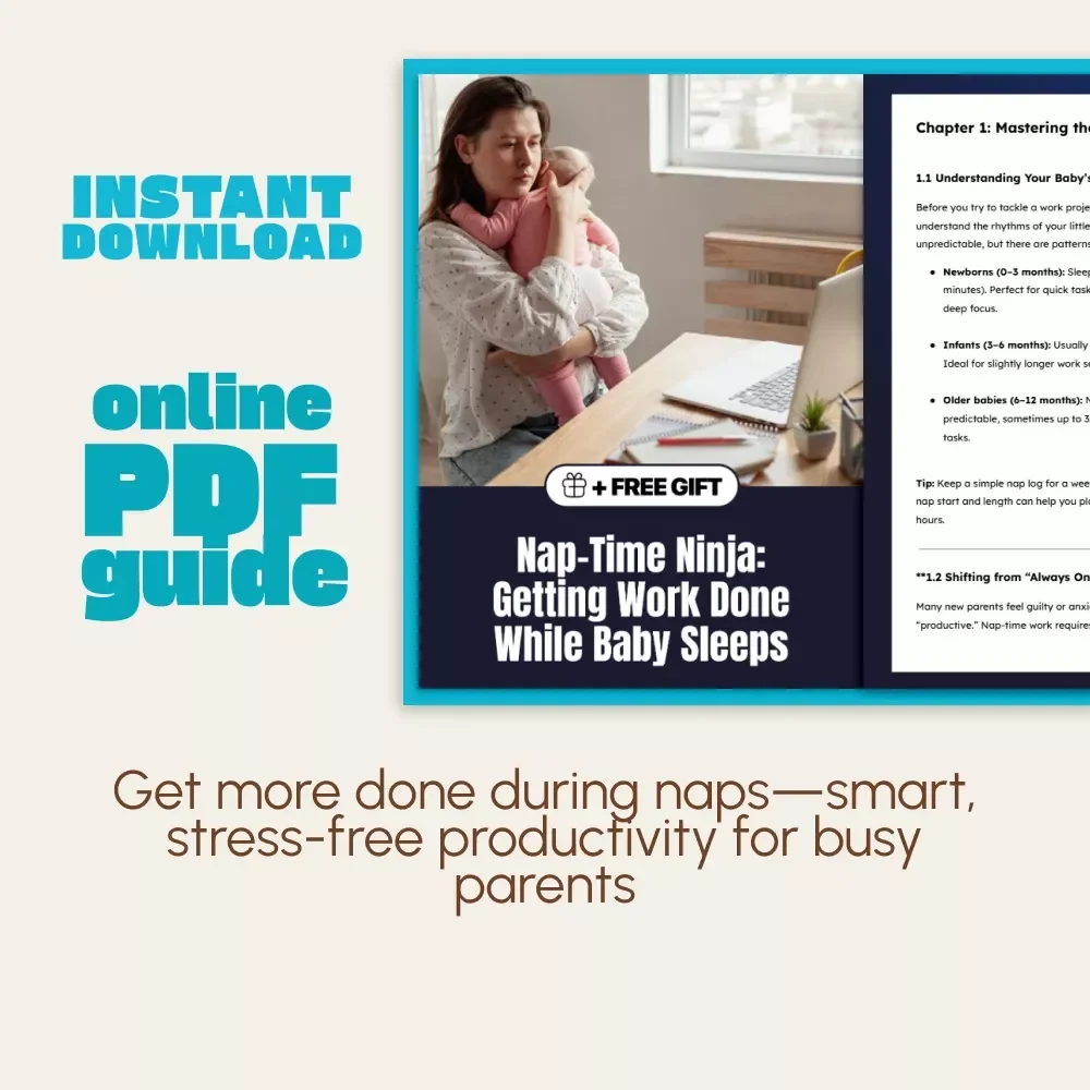Nap-Time Ninja: Getting Work Done While Baby Sleeps | Productivity Guide for Parents | How to Get Work Done While Baby Naps | Digital Download
