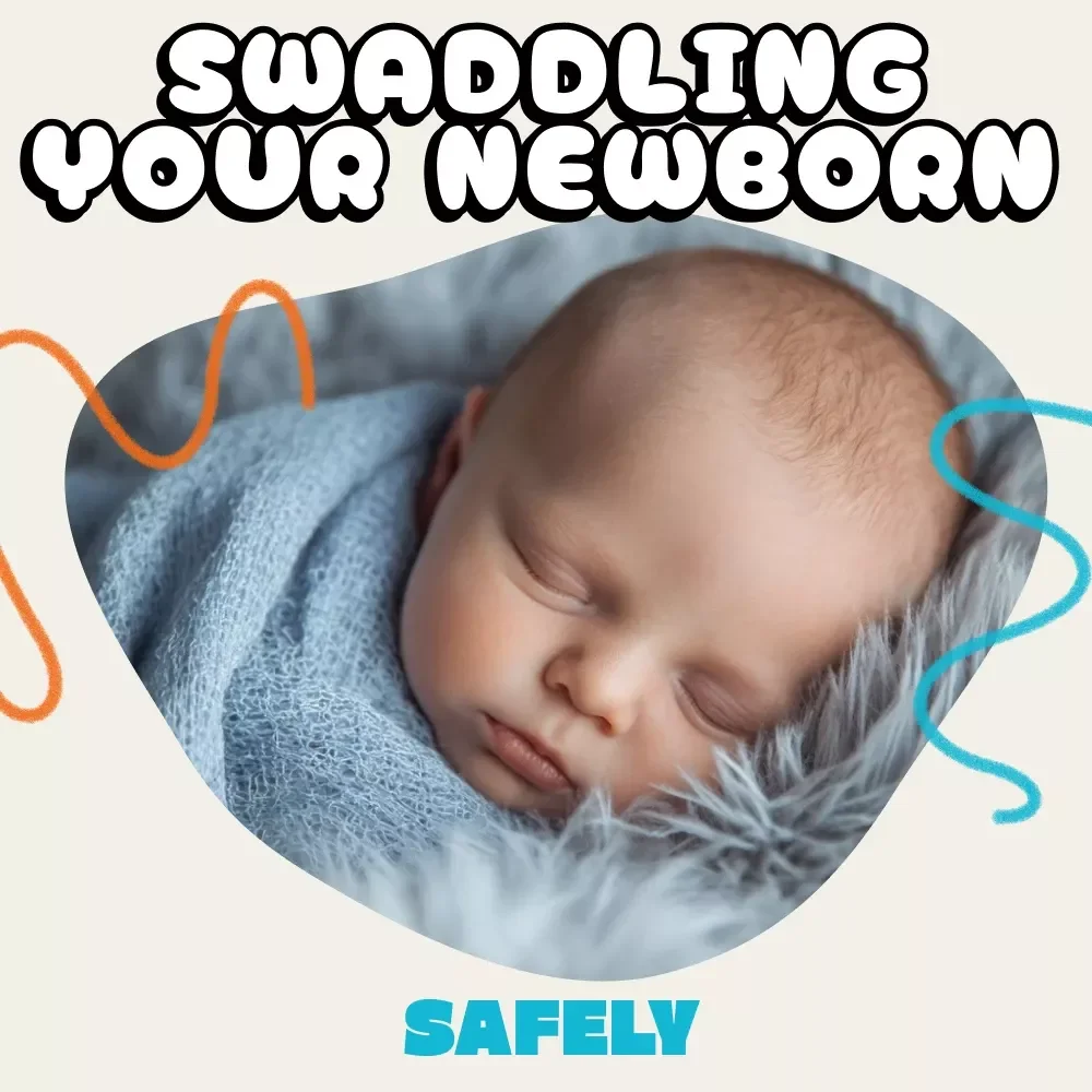 Swaddling Your Newborn Safely | Complete Digital Guide for Parents | Step-by-Step Instructions on How to Swaddle a Newborn Safely | Baby Sleep & Comfort Techniques eBook