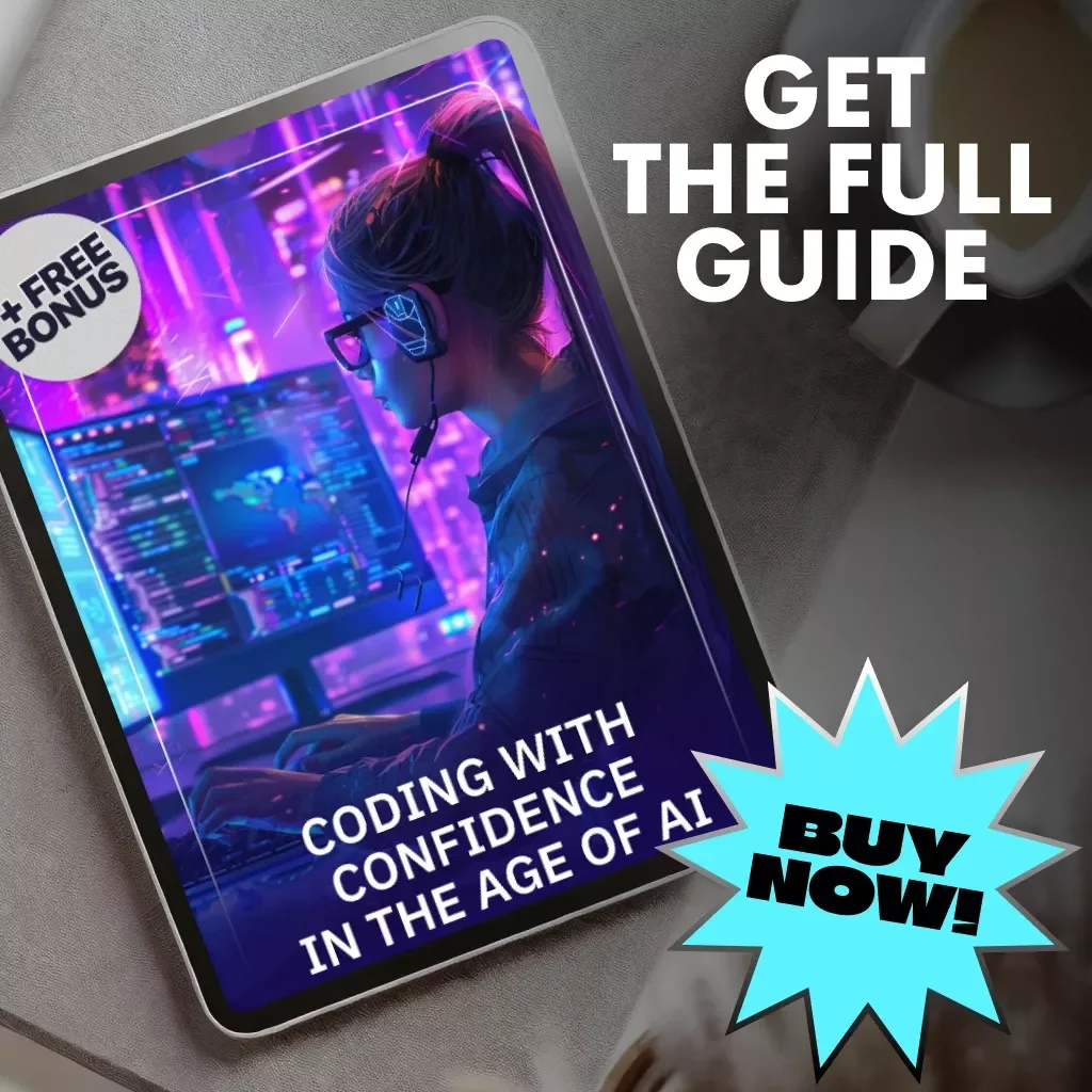 Coding with Confidence in the Age of AI – Ultimate Digital Guide for Developers | Learn Smart Coding with AI-Powered Platforms | eBook, Instant Download, Beginner-Friendly