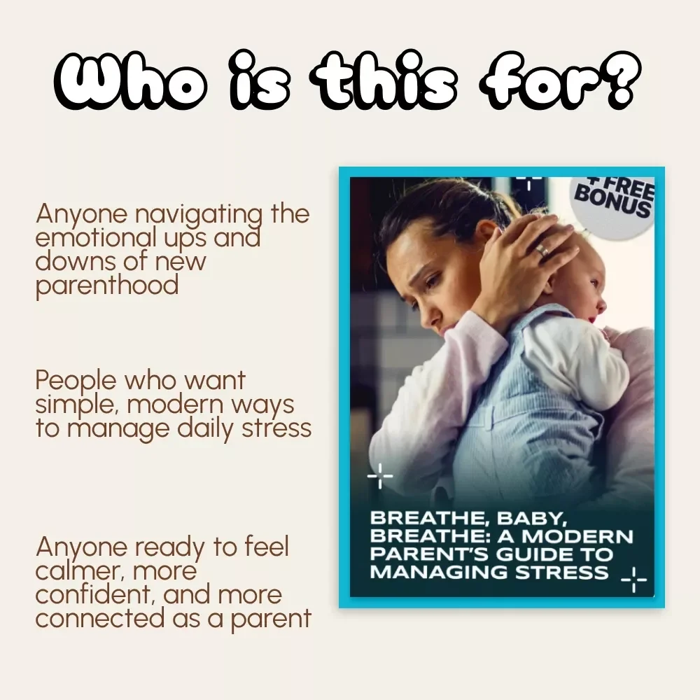 Breathe, Baby, Breathe: A Modern Parent’s Guide to Managing Stress | Digital Parenting eBook, Mindfulness Guide, Stress-Relief Checklist for New Moms & Dads | Emotional Wellness Support for Parents