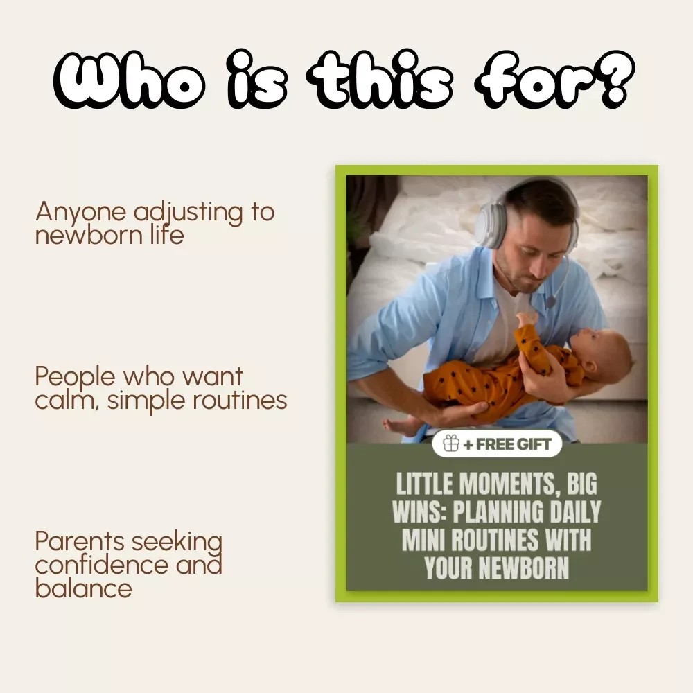 Little Moments, Big Wins: Planning Daily Mini Routines with Your Newborn | Digital New Parent Guide, eBook & Printable Routine Planner for Baby Care